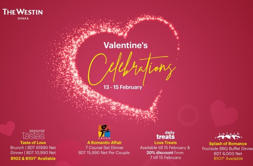 The Westin Dhaka Celebrates Valentine’s…