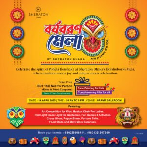 Sheraton Dhaka to host Boishakhi festival: Bengali and…