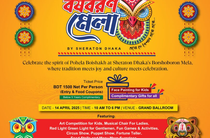 Sheraton Dhaka to host Boishakhi…
