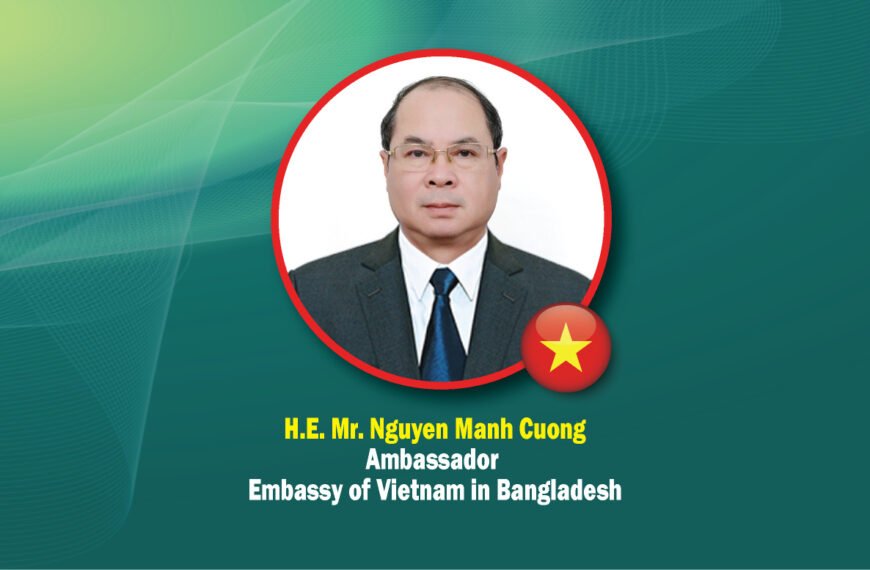 Vietnamese Ambassador to Dhaka gives special message in ‘Special January, 2026 Edition’ of “Business in Bangladesh Newsletter” on the occasion of English New Year