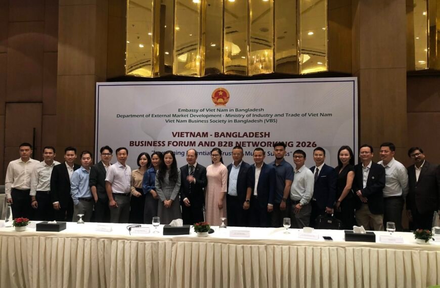 Bangladesh-Vietnam Business Forum and B2B Trade Connecting Event Held in Dhaka
