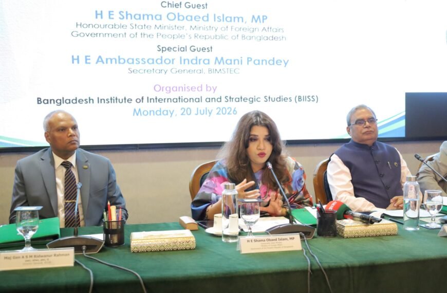 State Minister for Foreign Affairs Shama Obaed Islam reiterates Bangladesh’s commitment to strengthen regional cooperation under BIMSTEC chairmanship